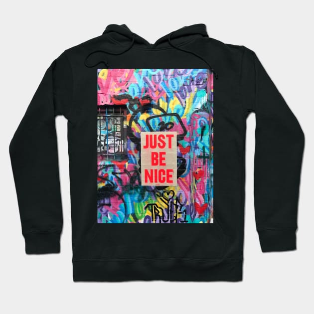 Just Be nice Hoodie by pundi ramadhan sudrajat